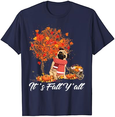 Bu Sonbahar hepiniz Pug Köpek Severler Şükran Günü Cadılar Bayramı T-Shirt